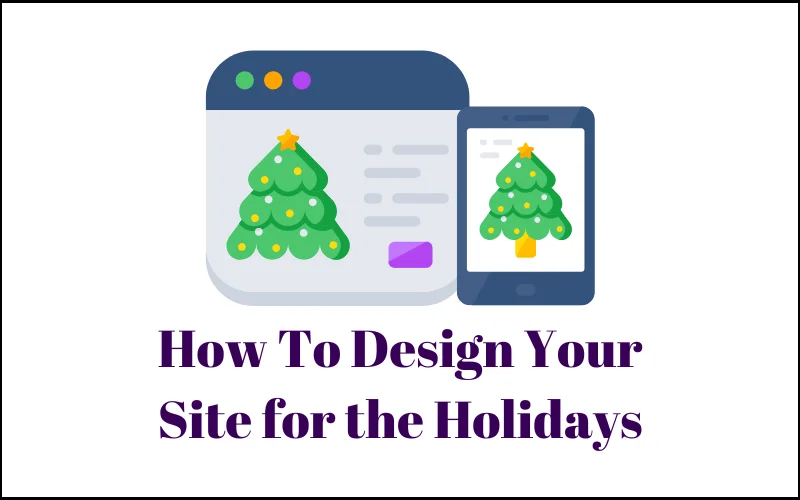 Fantastic Holiday Website Design Ideas & Tips