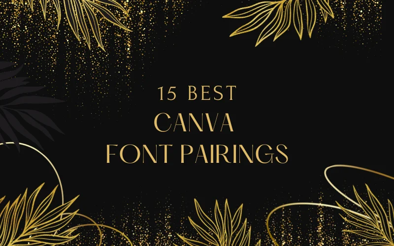15 Canva Font Pairings To Elevate Your Designs